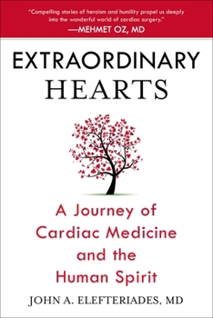 Paperback Extraordinary Hearts: A Journey of Cardiac Medicine and the Human Spirit Book