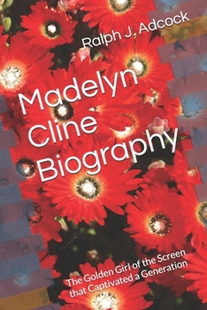 Paperback Madelyn Cline Biography: The Golden Girl of the Screen that Captivated a Generation Book