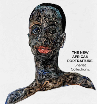 Hardcover The New African Portraiture: Shariat Collections: Kunsthalle Krems Book