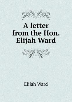 Paperback A letter from the Hon. Elijah Ward Book