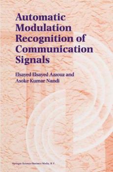 Paperback Automatic Modulation Recognition of Communication Signals Book