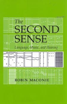 Hardcover The Second Sense: Language, Music & Hearing Book