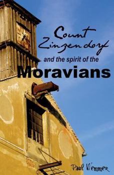 Paperback Count Zinzendorf and the Spirit of the Moravians Book