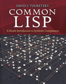 Paperback Common LISP: A Gentle Introduction to Symbolic Computation Book