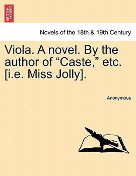Paperback Viola. a Novel. by the Author of Caste, Etc. [I.E. Miss Jolly]. Book