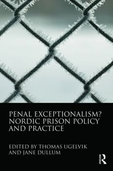 Paperback Penal Exceptionalism?: Nordic Prison Policy and Practice Book