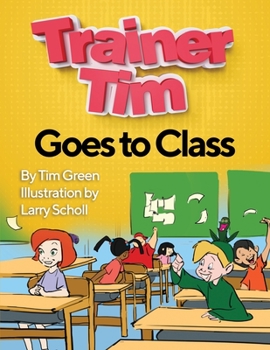 Paperback Trainer Tim's Goes to Class Book