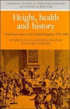 Height, Health and History: Nutritional Status in the United Kingdom, 1750-1980 (Cambridge Studies in Population, Economy and Society in Past Time) - Book  of the Cambridge Studies in Population, Economy and Society in Past Time