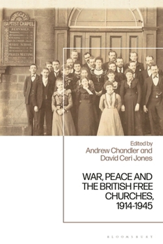 Paperback War, Peace and the British Free Churches, 1914-1945 Book