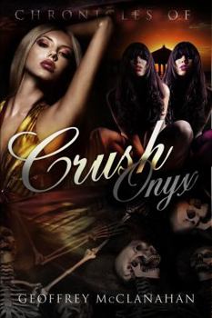 Paperback Chronicles of Crush Onyx: Crush Onyx Book