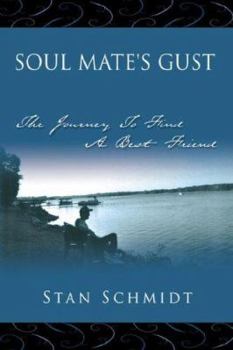 Hardcover Soul Mate's Gust: The Journey To Find A Best Friend Book