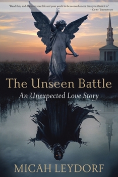 Paperback The Unseen Battle: An Unexpected Love Story Book