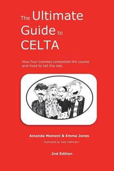 Paperback The Ultimate Guide to CELTA: 2nd Edition Book