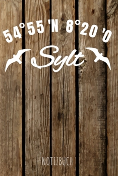 Sylt Notizbuch: Notizheft Tagebuch - Nordseeküste Sylt Strand Meer Urlaubsinsel - 110 Seiten A5 Format - in toller Holz-Optik (Soft-Cover) (German Edition)