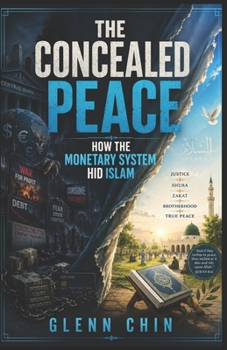 Paperback The Concealed Peace: How the Monetary System Hid Islam Book