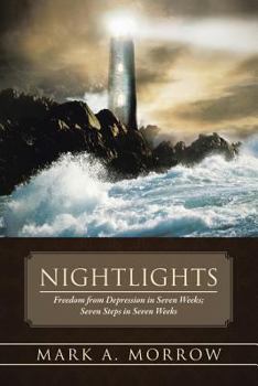 Paperback Nightlights: Freedom from Depression in Seven Weeks; Seven Steps in Seven Weeks Book