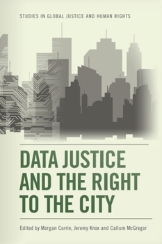 Hardcover Data Justice and the Right to the City Book