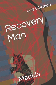 Paperback Recovery Man: Matilda Book
