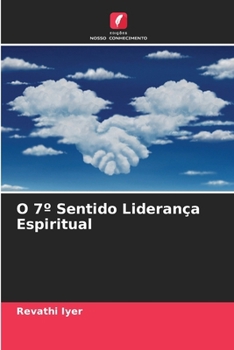 O 7° Sentido Liderança Espiritual (Portuguese Edition)