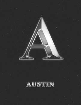 Austin: 2 Year Weekly Planner with Note Pages (24 Months) | Silver Effect Personalized Custom Letter A Initial First Name | 2020 - 2021 | Week ... | Plan Each Day, Set Goals & Get Stuff Done
