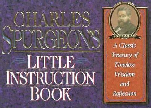 Paperback Charles Spurgeon's Little Instruction Book (Christian Classics Series) Book