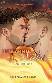 Ungeahnte Nähe: Dan und Luca (German Edition)