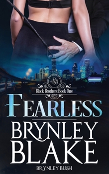 Fearless - Book #1 of the Black Brothers Trilogy