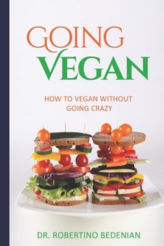Paperback Going Vegan - How To Vegan Without Going Crazy Book