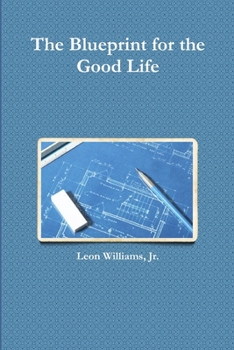 Paperback The Blueprint for the Good Life Book
