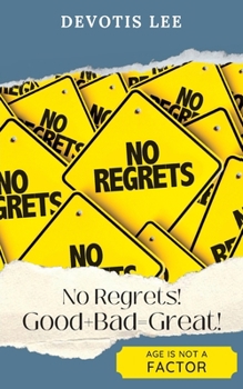 Paperback No Regrets Good + Bad = Great! Book
