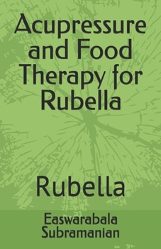 Paperback Acupressure and Food Therapy for Rubella: Rubella Book