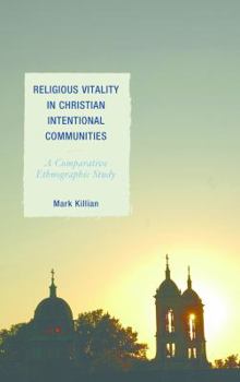 Hardcover Religious Vitality in Christian Intentional Communities: A Comparative Ethnographic Study Book