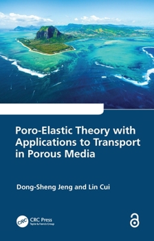Paperback Poro-Elastic Theory with Applications to Transport in Porous Media Book