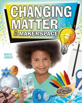 Library Binding Changing Matter in My Makerspace Book
