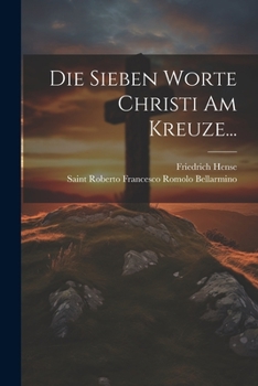 Paperback Die Sieben Worte Christi Am Kreuze... [German] Book