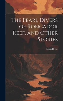 Hardcover The Pearl Divers of Roncador Reef, and Other Stories Book