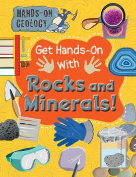 Paperback Get Hands-On with Rocks and Minerals! Book