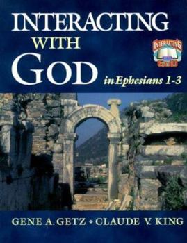 Paperback Interacting with God in Ephesians 1-3 Book
