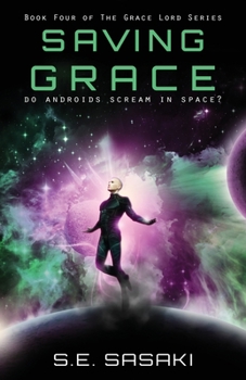 Paperback Saving Grace: Book Four of the Grace Lord Series Book