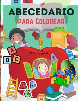 Alfabeto Libro para Colorear para Niños: Libro para colorear del alfabeto para niños - Para niños pequeños, preescolares, niños y niñas de 2 a 4 años - 4-8