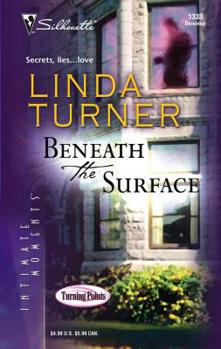 Beneath the Surface - Book #2 of the Turning Points