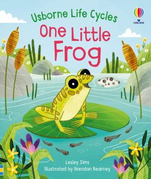 One Little Frog (Life Cycles) - Book  of the Usborne Life Cycles