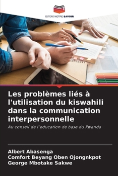 Les probl?mes li?s ? l'utilisation du kiswahili dans la communication interpersonnelle