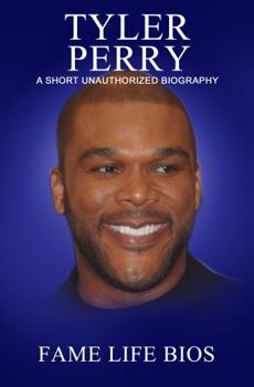 Paperback Tyler Perry: A Short Unauthorized Biography Book