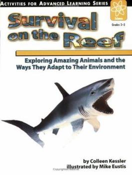 Paperback Survival on the Reef: Exploring Amazing Animals and the Ways They Adapt to Their Environment Book