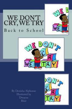 Paperback We Don't Cry, We Try: Back to School Book