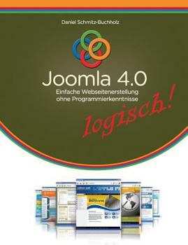 Paperback Joomla 4.0 logisch!: Einfache Webseitenerstellung ohne Programmierkenntnisse [German] Book