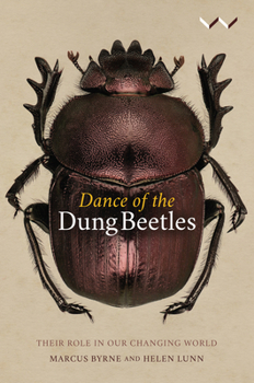 Paperback Dance of the Dung Beetles: Their Role in Our Changing World Book