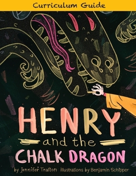 Paperback Henry & the Chalk Dragon: Curriculum Guide Book