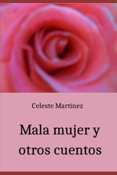 Paperback Mala mujer y otros cuentos [Spanish] Book